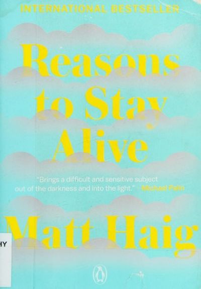 Reasons to Stay Alive