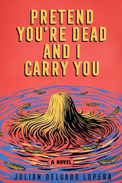 Pretend You're Dead and I Carry You