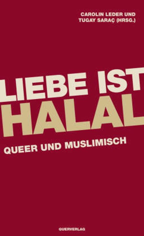 Liebe ist halal - Queer und muslimisch