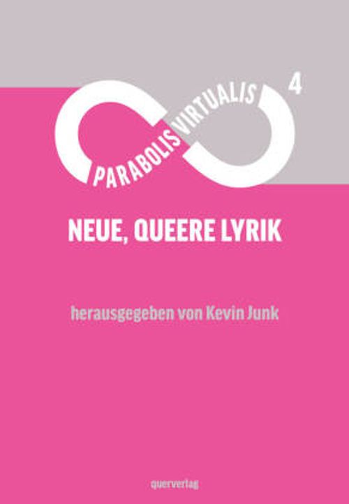 Parabolis Virtualis 4: Neue, queere Lyrik