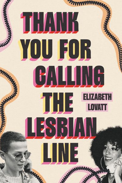 Thank You for Calling the Lesbian Line